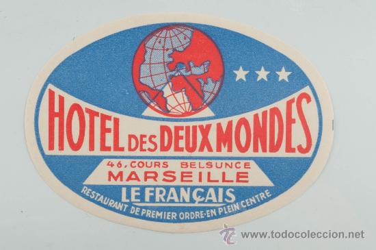 Etiquetas antiguas: ETIQUETA DE  HOTEL, HOTEL DES DEUX MONDES, MARSEILLE, LE FRAN&Ccedil;AIS