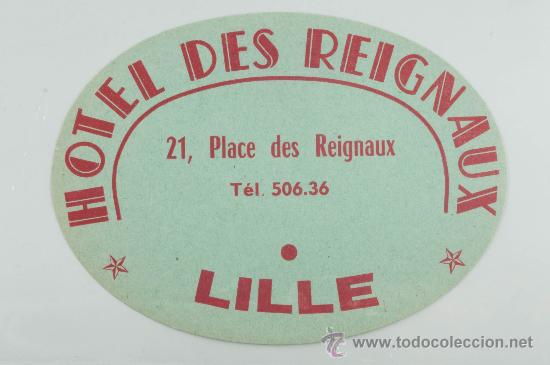 Etiquetas antiguas: ETIQUETA DE HOTEL, HOTEL DES REIGNAUX, LILLE
