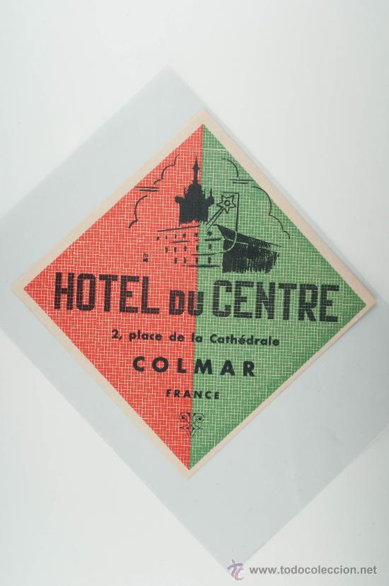 Old Labels: ETIQUETA DE HOTEL, HOTEL DU CENTRE, COLMAR FRANCE COMPRA MINIMA PARA ENVIAR CINCO EUROS