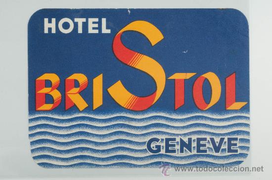 Etiquetas antiguas: ETIQUETA DE HOTEL, HOTEL BRISTOL, GENEVE