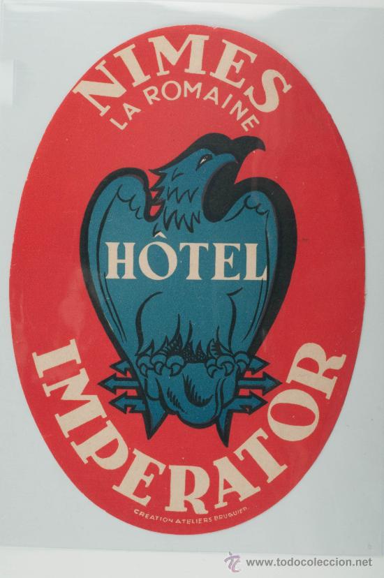 Etiquetas antiguas: ETIQUETA DE HOTEL, HOTEL IMPERATOR, LA ROMAINE-NIMES