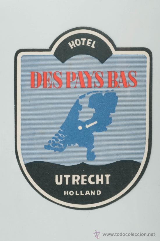 Etiquetas antiguas: ETIQUETA DE HOTEL, HOTEL DES PAYS BAS, ULTRECHT-HOLLAND