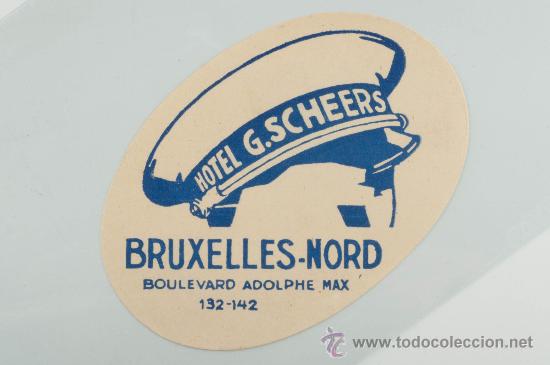 Etiquetas antiguas: ETIQUETA HOTEL, HOTEL G.SCHEERS, BRUXELLES-NORD