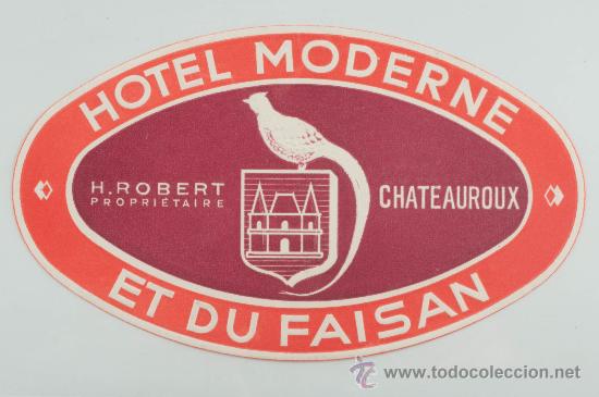 Etiquetas antiguas: ETIQUETA HOTEL, HOTEL MODERNE ET DU FAISAN, CHATEAUROUX