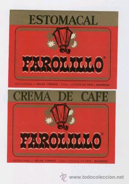 Etichette antiche: 2 Etiquetas * FAROLILLO * (CREMA DE CAFE Y ESTOMACAL) - DESTILERIAS J. SELGA (MANRESA).