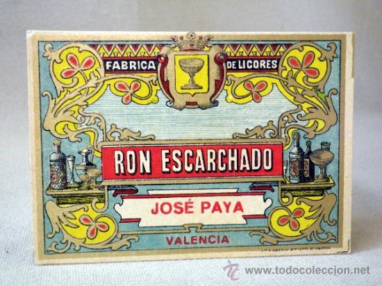 Etiquetas antiguas: ETIQUETA LICOR RON ESCARCHADO, FABRICA DE LICORES, JOSE PAYA, VALENCIA,