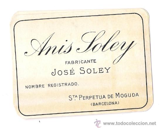 Etiquetas antiguas: ANIS SOLEY JOSE SOLEY SANTA PERPETUA DE MOGUDA (BARCELONA)
