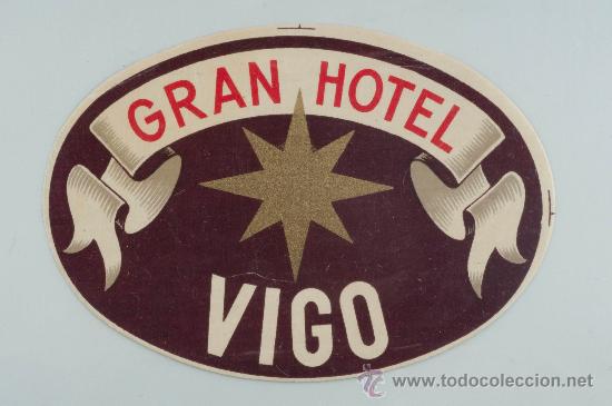 Old Labels: ETIQUETA GRAN HOTEL VIGO COMPRA MINIMA PARA ENVIAR CINCO EUROS