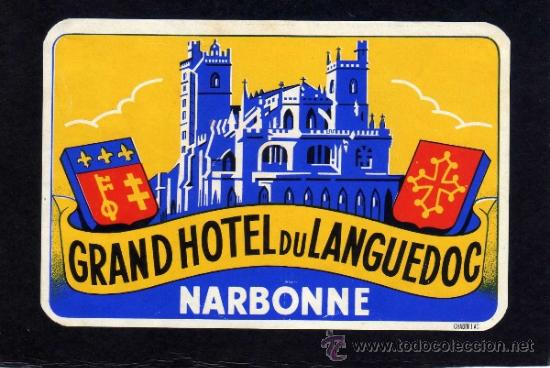 Etiquetas antiguas: ETIQUETA DE HOTEL -GRAND HOTEL DU LANGUEDOC - NARBONNE - FRANCIA