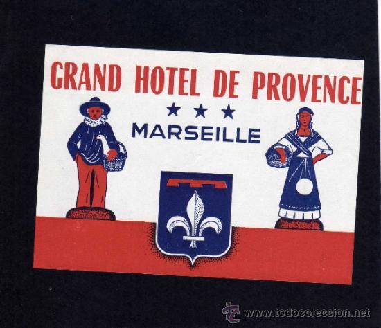 Etiquetas antiguas: ETIQUETA DE HOTEL -  GRAND HOTEL DE PROVENCE - MARSEILLE - FRANCIA