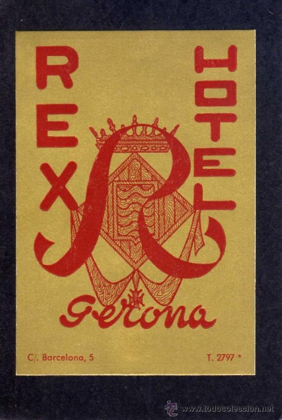Etiquetas antiguas: ETIQUETA DE HOTEL -  HOTEL REX - GERONA
