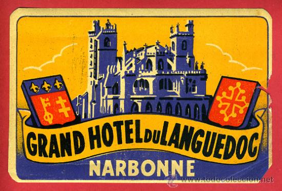 Etiquetas antiguas: ETIQUETA HOTEL , GRAND HOTEL DU LANGUEDOC NARBONNE FRANCIA , ORIGINAL , EH7