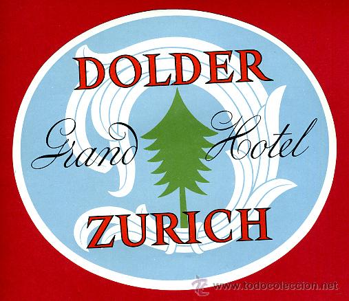 Etiquetas antiguas: ETIQUETA HOTEL , DOLDER ZURICH , SUIZA  , ORIGINAL , EH10