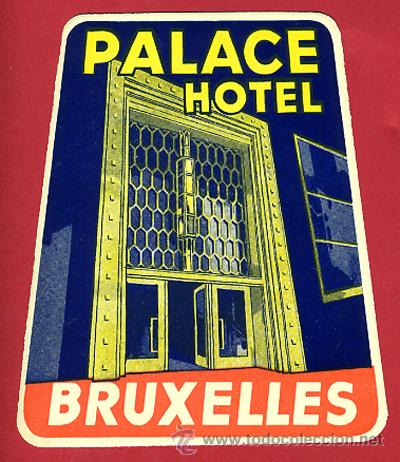 Etiquetas antiguas: ETIQUETA HOTEL , PALACE BRUXELLES BRUSELAS BELGICA , ORIGINAL , EH14