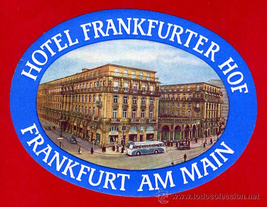 Etiquetas antiguas: ETIQUETA HOTEL , FRANKFURTER HOF FRANKFURT ALEMANIA , ORIGINAL , EH56