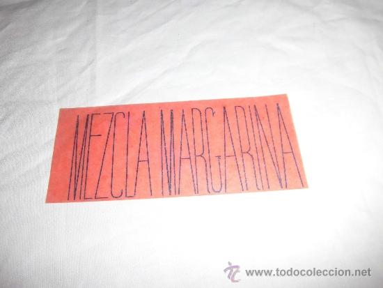Alte Etiketten: ANTIGUA ETIQUETA   MEZCLA DE MARGARINA