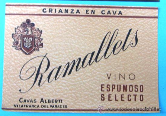 Etiquetas antiguas: ETIQUETA VINO ESPUMOSO SELECTO CRIANZA EN CAVA RAMALLETS CAVAS ALBERT&Iacute;. VILAFRANCA DEL PANAD&Eacute;S, S/F.