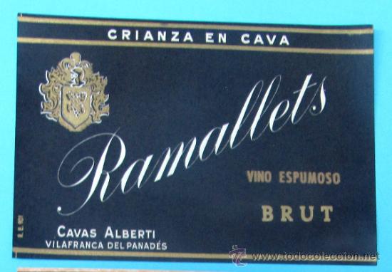 Etiquetas antiguas: ETIQUETA VINO ESPUMOSO BRUT CRIANZA EN CAVA RAMALLETS CAVAS ALBERT&Iacute;. VILAFRANCA DEL PANAD&Eacute;S, S/F.