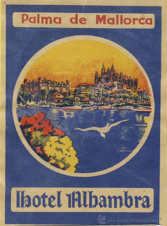 Etiquetas antiguas: ETIQUETA HOTEL -HOTEL ALHAMBRA -.PALMA DE MALLORCA . SIN COLA ORIGINAL -IMP SEIX BARRAL A&Ntilde;OS 30