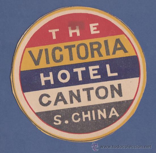 Etiquetas antiguas: ETIQUETA HOTEL THE VICTORIA - CANTON CHINA - 8cm DE DIAMETRO.