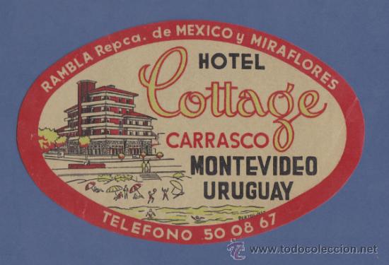 Etiquetas antiguas: ETIQUETA HOTEL COTTAGE CARRASCO- MONTEVIDEO, URUGUAY - 13,5 cm DE ANCHO.