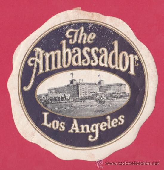 Etiquetas antiguas: ETIQUETA HOTEL THE AMBASSADOR - LOS &Aacute;NGELES, ESTADOS UNIDOS- 9,5 cm DE DIAMETRO.
