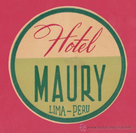 Etiquetas antiguas: ETIQUETA HOTEL MAURY -LIMA, PER&Uacute; - 9,5cm DE DI&Aacute;METRO.
