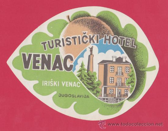 Etiquetas antiguas: ETIQUETA HOTEL VENAC- IRISKI VENAC, SERBIA, YUGOSLAVIA- 13cm DE ANCHO.