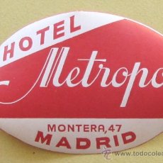 Etiquetas antiguas: ETIQUETA HOTEL METROPOL. MONTERA, 47, MADRID.. Lote 53013912