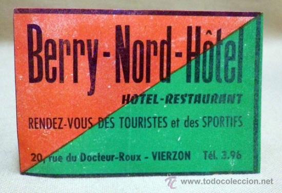 Etiquetas antiguas: PEGATINA, ETIQUETA, HOTEL RESTAURANT, BERRY NORD HOTEL, VIERZON, FRANCIA