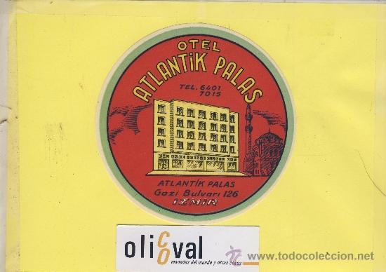Etiquetas antiguas: ETIQUETA  HOTEL-TURQUIA -HOTEL ATLANTIK PALAS -IZMIR-ILUSTRACION -DATADA-110 mm-