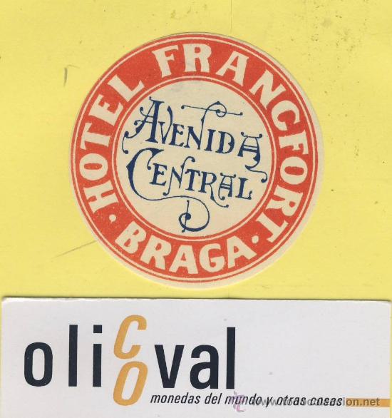 Etiquetas antiguas: ETIQUETA  HOTEL-PORTUGAL  -HOTEL FRANCFORT  -BRAGA-   50-mm