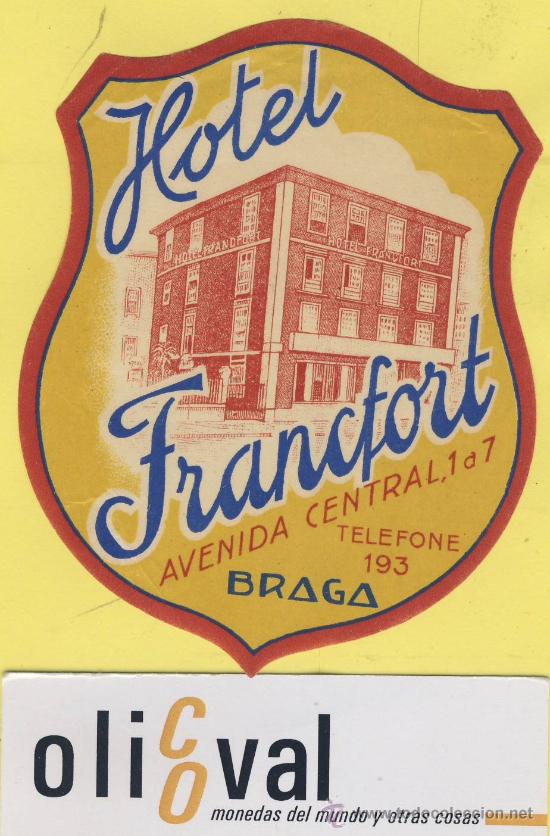 Etiquetas antiguas: ETIQUETA  HOTEL-PORTUGAL  -HOTEL FRANCFORT  -BRAGA-   50-mm