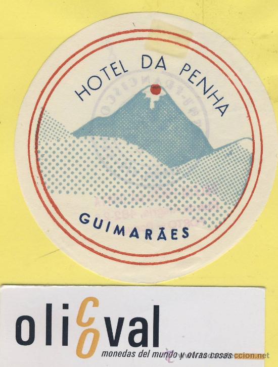 Etiquetas antiguas: ETIQUETA  HOTEL-PORTUGAL  -HOTEL DA PENHA   -GUIMARAES -  78 -mm