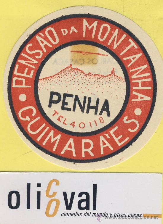 Etiquetas antiguas: ETIQUETA  HOTEL-PORTUGAL  -HOTEL PENSA&acute;O DA MONTANHA- DATADA- PENHA   -GUIMARAES - 78 -mm