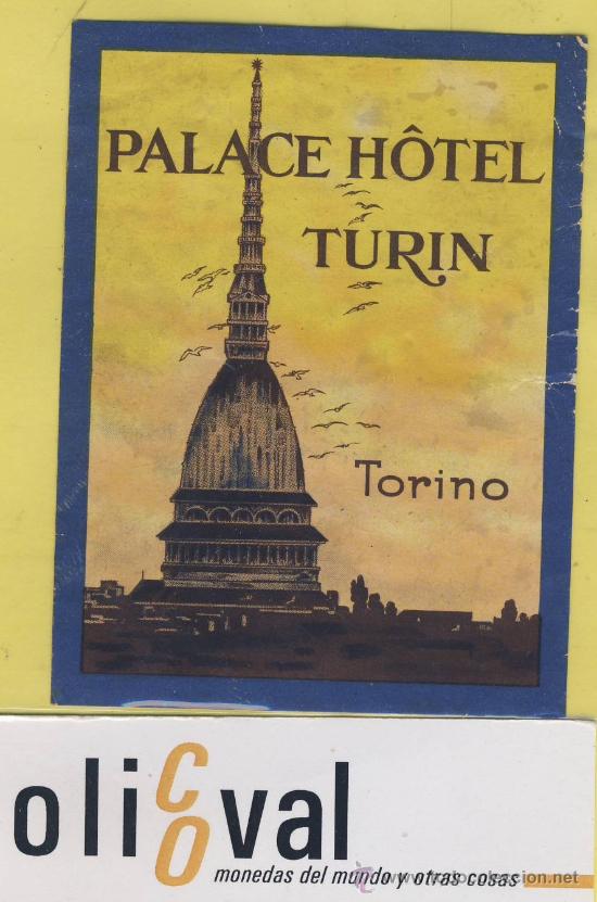 Etiquetas antiguas: Etiqueta Hotel   -ITALIA  - HOTEL PALACE TURIN - TURIN -ILUSTRACION-65 X 89-mm.
