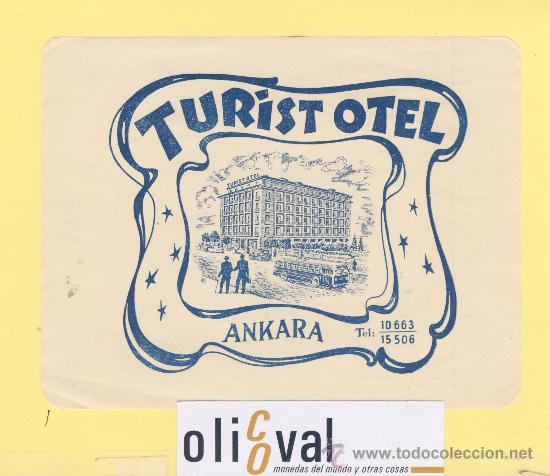 Etiquetas antiguas: Etiqueta Hotel -TURQUIA - HOTEL TURIST -ANKARA - ILUSTRACION-DATADA 150 X 110 mm