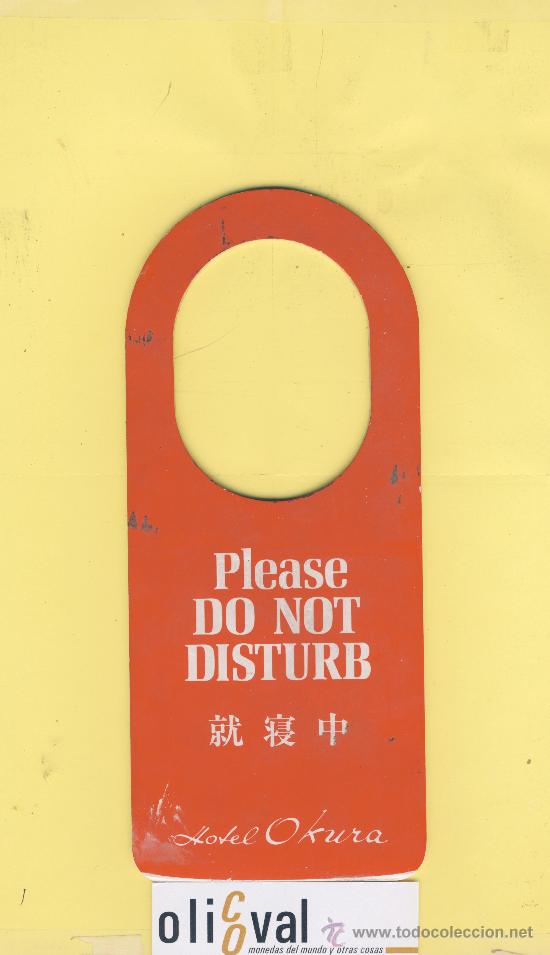 Etiquetas antiguas: ETIQUETA DE HOTEL -NO MOLESTEN-DO NOT DISTURB- HOTEL OKURA -TOKIO- JAPON