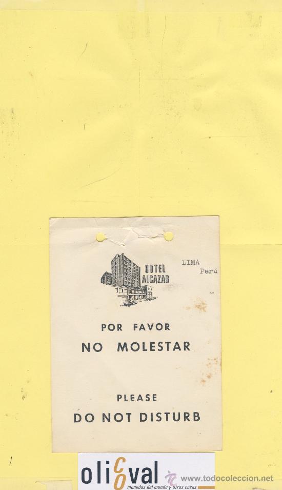 Etiquetas antiguas: ETIQUETA DE HOTEL -NO MOLESTEN-DO NOT DISTURB- HOTEL ALCAZAR LIMA PERU