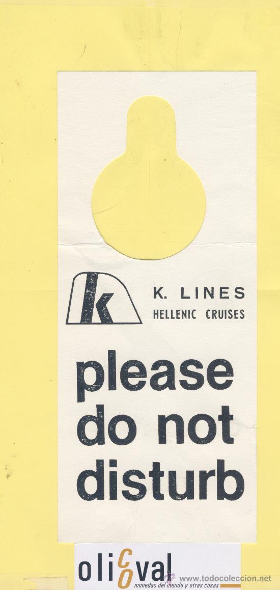 Etiquetas antiguas: ETIQUETA DE HOTEL -NO MOLESTEN-DO NOT DISTURB- HOTECRUCERO K.LINES-HELLENIC CRUISES