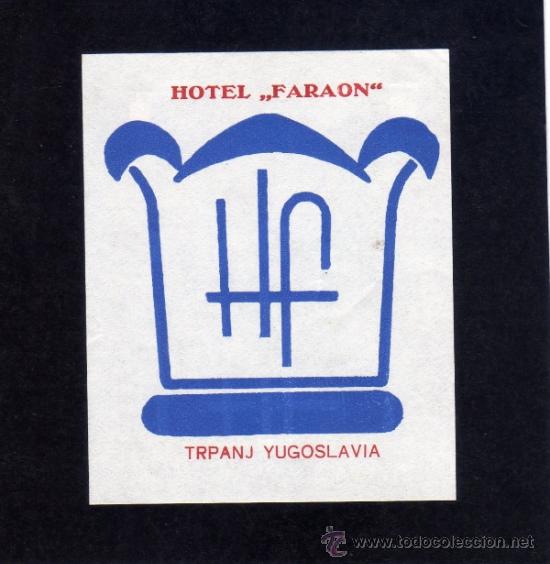 Etiquetas antiguas: ETIQUETA DE HOTEL -  HOTEL FARAON - TRPANJ -  YUGOSLAVIA