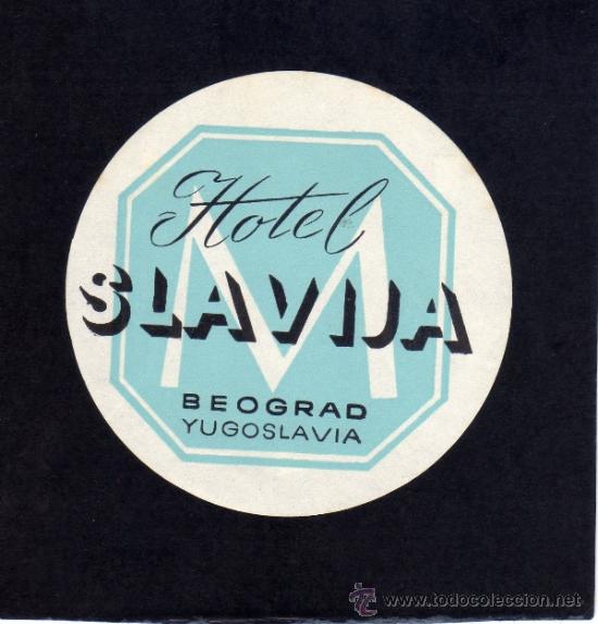 Etiquetas antiguas: ETIQUETA DE HOTEL -  HOTEL SLAVIJA - BEOGRAD - YUGOSLAVIA