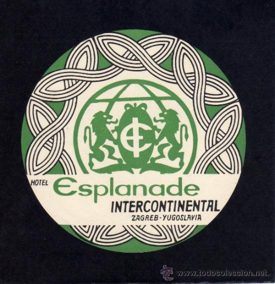 Etiquetas antiguas: ETIQUETA DE HOTEL -  HOTEL ESPLANADE INTERCONTINENTAL - ZAGREB - YUGOSLAVIA