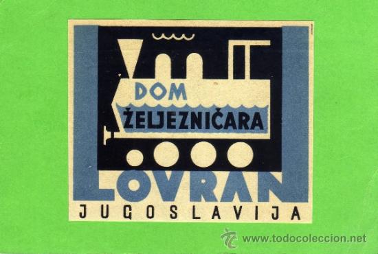 Etiquetas antiguas: ETIQUETA DE HOTEL -  HOTEL DOM LOVRAN - ZELJEZNICARA - YUGOSLAVIA