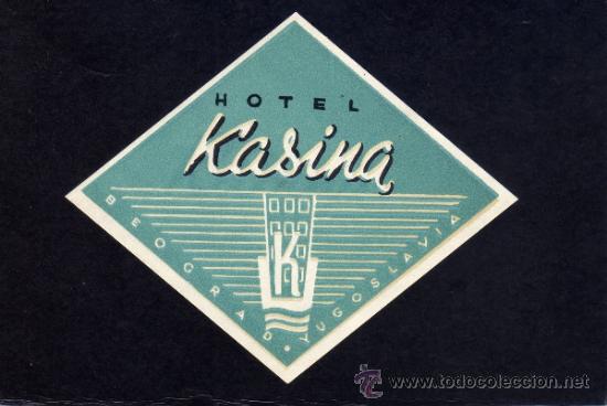 Etiquetas antiguas: ETIQUETA DE HOTEL -  HOTEL KASINA - BEOGRAD - YUGOSLAVIA