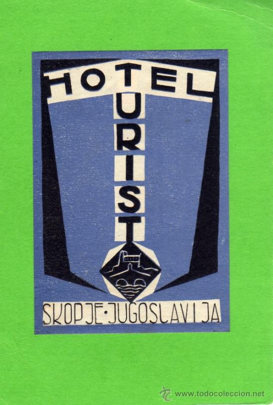 Etiquetas antiguas: ETIQUETA DE HOTEL -  HOTEL TURIST - SKOPJE - YUGOSLAVIA