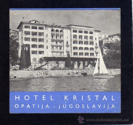 Etiquetas antiguas: ETIQUETA DE HOTEL -  HOTEL KRISTAL - OPATIJA - YUGOSLAVIA