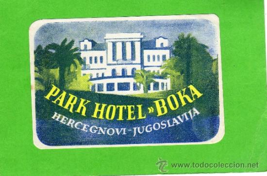 Etiquetas antiguas: ETIQUETA DE HOTEL -  PARK  HOTEL BOKA  - HERCEGNOVI -  YUGOSLAVIA