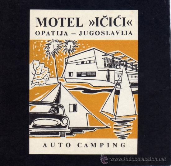 Etiquetas antiguas: ETIQUETA DE HOTEL - MOTEL ICICI- OPATIJA - YUGOSLAVIA