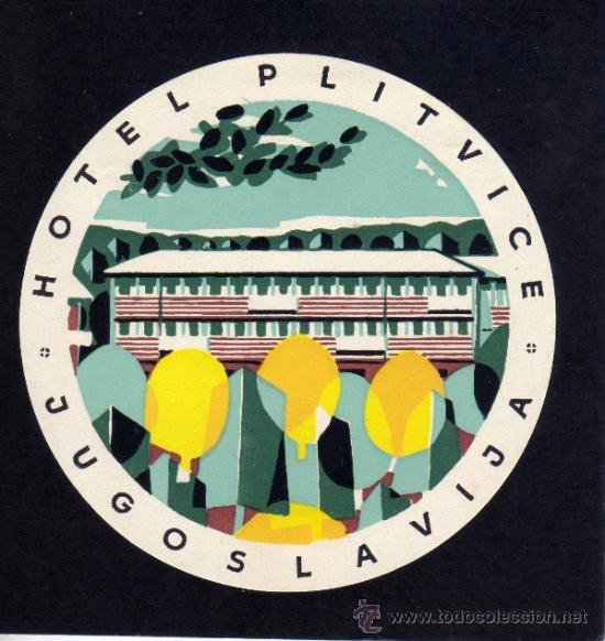 Etiquetas antiguas: ETIQUETA DE HOTEL -  HOTEL PLITVICE - YUGOSLAVIA